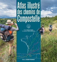 ATLAS ILLUSTRE DES CHEMINS DE COMPOSTELLE