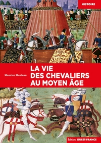 LA VIE DES CHEVALIERS AU MOYEN AGE