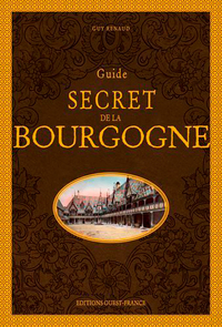GUIDE SECRET DE BOURGOGNE