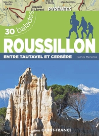 30 balades en Roussillon - Entre Tautavel et Cerbère