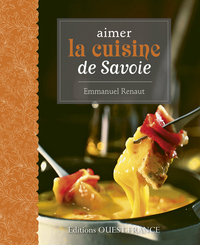 AIMER LA CUISINE DE SAVOIE