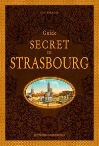 GUIDE SECRET DE STRASBOURG