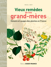 VIEUX REMEDES DE NOS GRAND-MERES