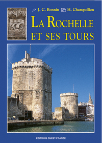 LA ROCHELLE ET SES TOURS
