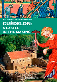 La construction d'un château fort : Guédelon