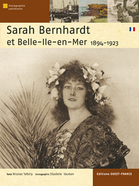 Sarah Bernhardt et Belle-Île-en-Mer (1894-1923)