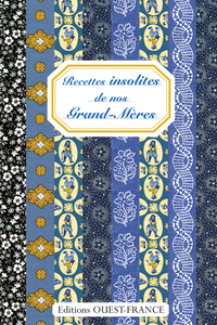 RECETTES INSOLITES DE NOS GRAND-MERES