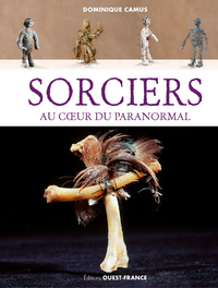 Sorciers au c ur du paranormal