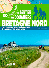 LE SENTIER DES DOUANIERS BRETAGNE NORD - 30 BALADES