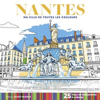 NANTES - MA VILLE DE TOUTES LES COULEURS