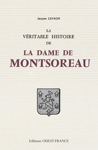 VERITABLE HISTOIRE DE DAME DE MONTSOREAU