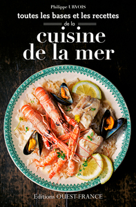 Toutes les bases et les recettes de la cuisine de la mer