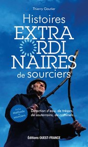 Histoires extraordinaires de sourciers