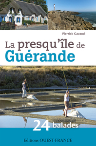 La presqu'île de Guérande : 24 balades