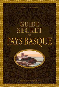 GUIDE SECRET DU PAYS BASQUE