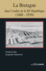 La Bretagne dans l'ombre de la IIIe République (1880-1939)