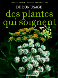 Du bon usage des plantes qui soignent