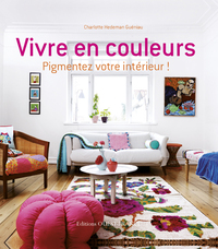 Vivre en couleurs-Pigmentez votre intérieur !