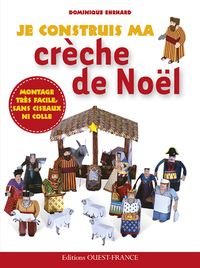 JE CONSTRUIS MA CRECHE DE NOEL