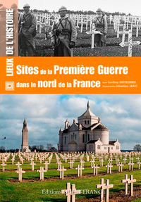 SITES DE LA PREMIERE GUERRE DANS LE NORD DE LA FRANCE