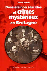 Dossiers non élucidés et crimes mystérieux en Bretagne