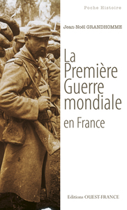 La Première Guerre mondiale en France