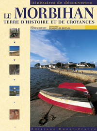 LE MORBIHAN TERRE D'HISTOIRE ET DE CROYANCES