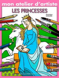 MON ATELIER D'ARTISTE : LES PRINCESSES