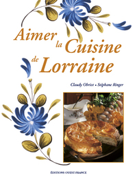 Aimer la cuisine de Lorraine