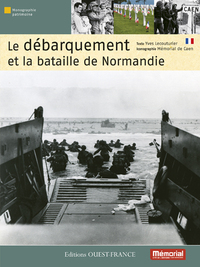 LE DEBARQUEMENT ET LA BATAILLE DE NORMANDIE