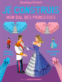 JE CONSTRUIS MON BAL DES PRINCESSES