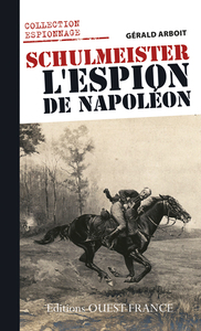 Schulmeister l'Espion de Napoléon