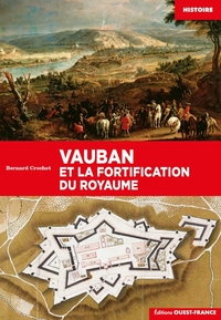 Vauban et la fortification du royaume