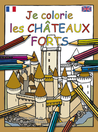 JE COLORIE LES CHATEAUX FORTS