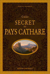 GUIDE SECRET DU PAYS CATHARE