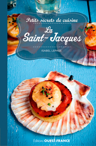 PETITS SECRETS DE CUISINE. LA SAINT-JACQUES