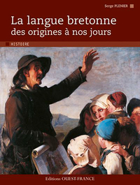 LA LANGUE BRETONNE DES ORIGINES A NOS JOURS