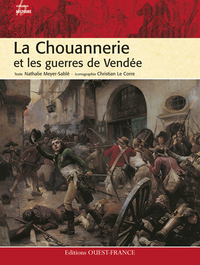 La Chouannerie et les guerres de Vendée
