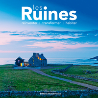 Les ruines -réinventer, transformer, habiter