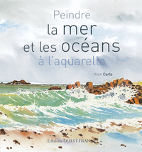 Peindre la mer et les océans à l'aquarelle