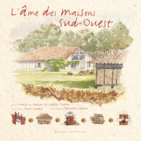 L'Âme des maisons du Sud-Ouest