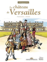 L'HISTOIRE EN PLACE : LE CHATEAU DE VERSAILLES