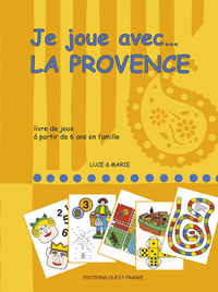 JE JOUE AVEC... LA PROVENCE