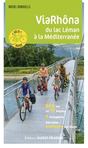 Via Rhôna - Du Léman à la Méditerranée