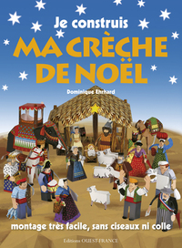 JE CONSTRUIS MA CRECHE DE NOEL