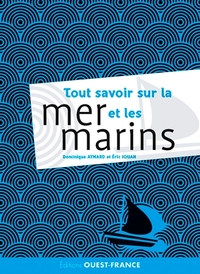 Tout savoir sur la mer et les marins