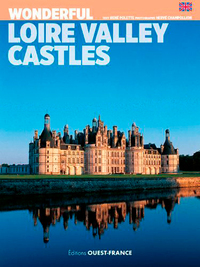 Aimer les châteaux de la Loire  - Anglais