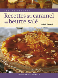 LES MEILLEURES RECETTES AU CARAMEL AU BEURRE SALE