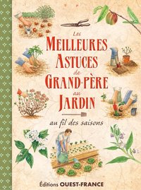 LES MEILLEURES ASTUCES DE GRAND-PERE AU JARDIN