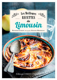 LES MEILLEURES RECETTES DU LIMOUSIN